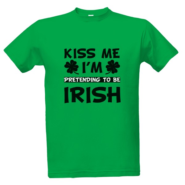 Tričko s potiskem Kiss me I'm Irish