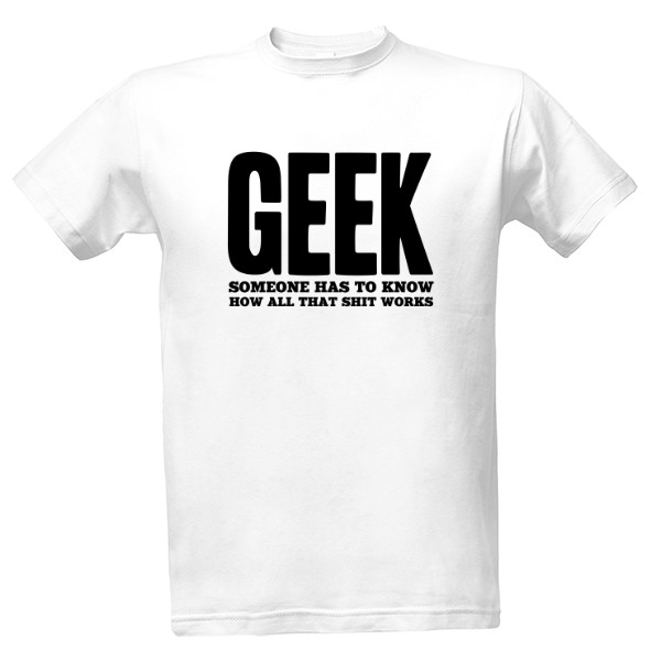 Tričko s potiskem Geek