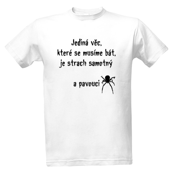 Tričko s potiskem Strach a pavouci